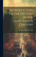 Introduction to the History of the Nineteenth Century 1437057896 Book Cover