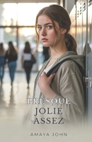 PRESQUE JOLIE ASSEZ B0GMJ2VLSV Book Cover