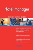 Hotel manager RED-HOT Career Guide; 2584 REAL Interview Questions 1720440131 Book Cover