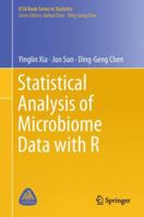 Statistical Analysis of Microbiome Data with R (ICSA Book Series in Statistics) 9811315337 Book Cover