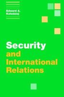 Security and International Relations (Themes in International Relations) 0521001161 Book Cover