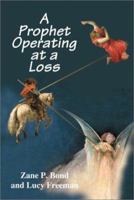 A Prophet Operating at a Loss 0595183093 Book Cover