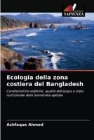 Ecologia della zona costiera del Bangladesh: Caratteristiche edafiche, qualità dell'acqua e stato nutrizionale della Sonneratia apetala 6202778180 Book Cover