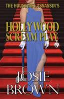 The Housewife Assassin’s Hollywood Scream Play: Book 7 – The Housewife Assassin Series 1942052162 Book Cover