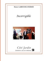 Incorrigible (COTE JARDIN) 2373931214 Book Cover