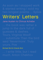 Writers' Letters: Jane Austen to Chinua Achebe - The perfect Mother's Day gift 0711248753 Book Cover