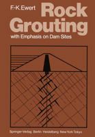 Rock Grouting: with Emphasis on Dam Sites 3642510132 Book Cover
