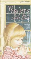 Prayers for a Small Child (A Knee-High Book(R)) 0394862813 Book Cover