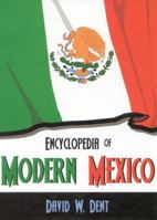 Encyclopedia of Modern Mexico 0810842912 Book Cover