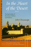 In the Heart of the Desert: The Spirituality of the Desert Fathers and Mothers (Treasures of the World's Religions) 0941532518 Book Cover