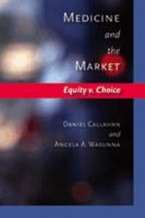 Medicine and the Market: Equity v. Choice 0801883393 Book Cover