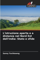 L'istruzione aperta e a distanza nel Nord Est dell'India: Stato e sfide (Italian Edition) 6208289335 Book Cover