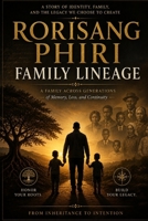 RORISANG PHIRI FAMILY LINEAGE: A Family Across Generations of Memory, Loss, and Continuity B0H26CSH7R Book Cover