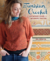 The New Tunisian Crochet: Contemporary Designs from Time-Honored Traditions 1596685530 Book Cover
