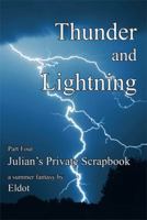 Thunder and Lightning : Julian's Private Scrapbook Part 4 1479756849 Book Cover