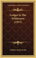 Lodges in the Wilderness 1546743340 Book Cover