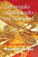 Un regalo adelantado en Navidad (HISTORIAS PARA EMOCIONAR) B094T5BXWY Book Cover