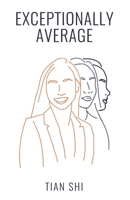 Exceptionally Average: Through Their Eyes 1636768105 Book Cover