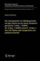 Die Vereinbarkeit von Militärgerichten mit dem Recht auf ein faires Verfahren gemäß Art. 6 Abs. 1 EMRK, Art. 8 Abs. 1 AMRK und Art. 14 Abs. 1 des UN-Paktes über bürgerliche und politische Rechte 3540281061 Book Cover