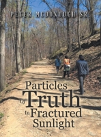 Particles of Truth in Fractured Sunlight 1665532785 Book Cover