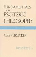 Fundamentals of the Esoteric Philosophy 1406707430 Book Cover