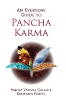 An Every Day Guide to Pancha Karma 1718934092 Book Cover