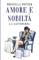 Amore e nobiltà: La Gattoparda B0CPDJ2QQQ Book Cover