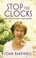 Stop the Clocks: Thoughts on What I Leave Behind 0349006113 Book Cover