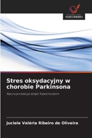 Stres oksydacyjny w chorobie Parkinsona (Polish Edition) 6207822390 Book Cover