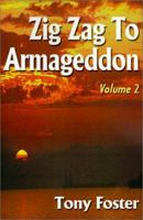 Zig Zag To Armageddon: Volume 2 0595132804 Book Cover