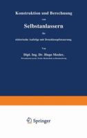 Konstruktion Und Berechnung Von Selbstanlassern Fur Elektrische Aufzuge Mit Druckknopfsteuerung 3642901271 Book Cover