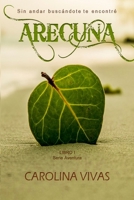 Arecuna (Serie Aventura) 1718970595 Book Cover