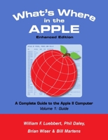 What's Where in the APPLE - Enhanced Edition: Volume 1 - The Guide 1716405270 Book Cover