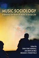 Music Sociology: Examining the Role of Music in Social Life 1612053130 Book Cover