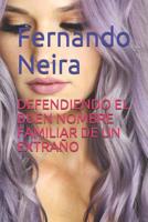 Defendiendo El Buen Nombre Familiar de Un Extra�o 1096409755 Book Cover