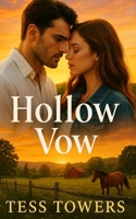 Hollow Vow: A Contemporary Enemies to Lovers Romance Novel B0FHDT4FP3 Book Cover