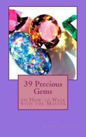 39 Precious Gems: On How to Walk with the Master 1888081899 Book Cover