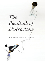 The Plenitude of Distraction 0997567449 Book Cover