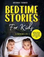 Bedtime Stories for Kids (4 Books in 1): Bedtime tales for kids with values that can hold their imaginations open. 1803006641 Book Cover