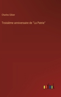 Troisième anniversaire de "La Patrie" (French Edition) 3385063795 Book Cover