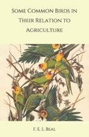 Some Common Birds In Their Relation To Agriculture 1149643293 Book Cover
