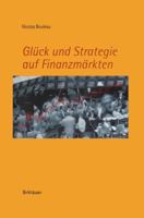 Gluck Und Strategie Auf Finanzmarkten: Mathematische Grundlagen Und Konzepte 3764360852 Book Cover