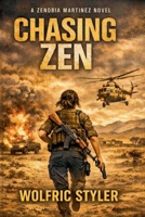Chasing Zen (Zenobia Martinez) B0GMZBW7CH Book Cover