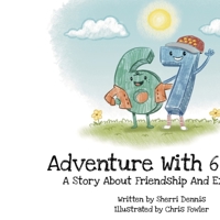 Adventure with 6 And 7: A Story About Friendship And Exploring B0GVY4ZQCL Book Cover