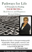 Pathways for Life - 25 Principles for Finding YOUR TRUTH for Real Success and Happiness 0359420745 Book Cover