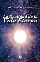 La Realidad de la Vida Eterna 1640861327 Book Cover