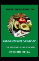 Simplified Guide To Shibboleth Diet Cookbook For Beginners And Dummies null Book Cover
