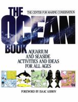 The Ocean Book: Aquarium and Seaside Activities and Ideas for All Ages 0471620785 Book Cover
