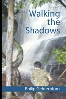 Walking the Shadows: Dangerous dreams of ancient history 0620933968 Book Cover