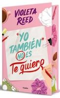 Yo también no es te quiero (Edición especial con cantos pintados) / I Don't Love You Either (Sprayed Edges Edition) (Spanish Edition) 8425361400 Book Cover